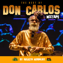 DON CARLOS MIXTAPE by Selecta Herbalist