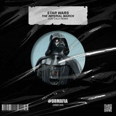 Star Wars - The Imperial March (Don Calo Remix) [BUY=FREE DOWNLOAD]