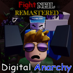 Digital Anarchy [REMASTERED] - Fight Neil [REMASTERED] OST