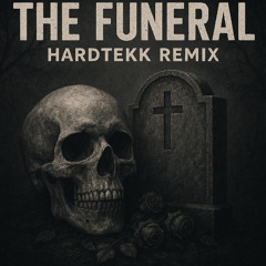 The Funeral - Tekk