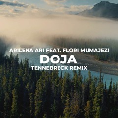 Arilena Ara Feat. Flori Mumajesi - Doja (Tennebreck Remix)(Extended)