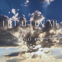 Let U Luv Me (JWILLI EDIT) - Mitis x Rita Ora