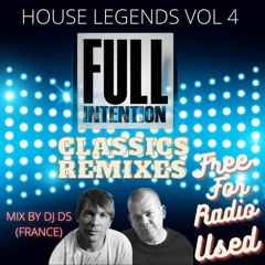 HOUSE LEGENDS VOLUME 4 FULL INTENTION CLASSICS REMIXES MIX BY DJ DS (FRANCE) MASTER MARCH 3TH 2023