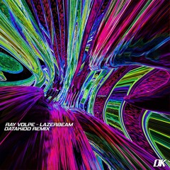 Ray Volpe - LAZERBEAM (DataKidd Remix)