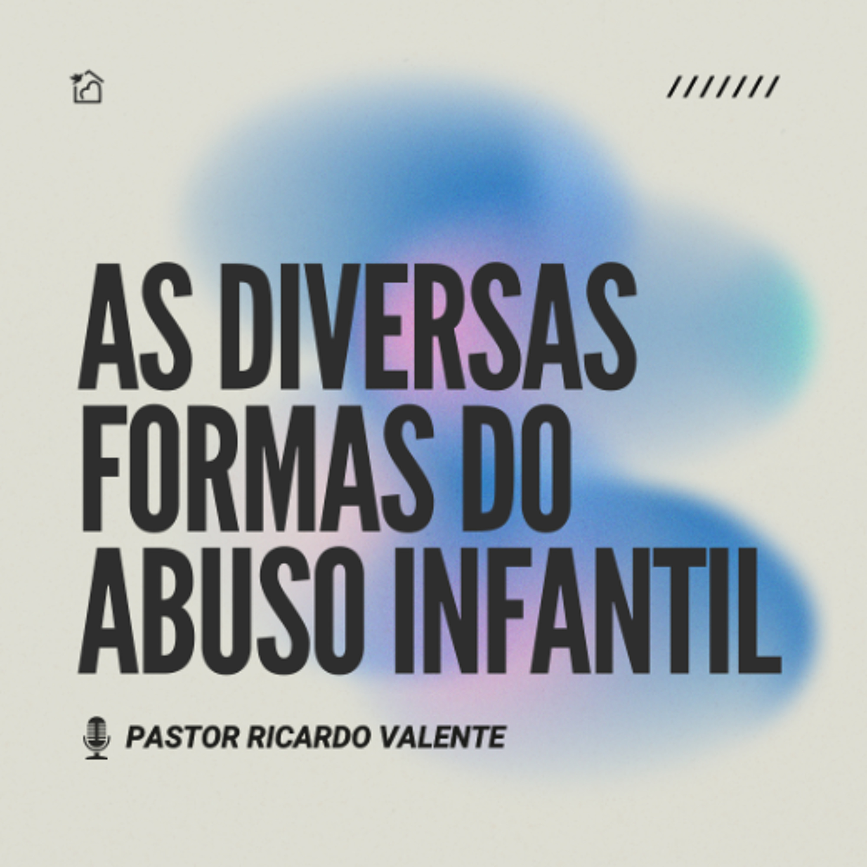 As Diversas Formas Do Abuso Infantil - Pastor Ricardo Valente 19/03/2026 episode artwork