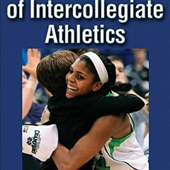 READ [EPUB KINDLE PDF EBOOK] Administration of Intercollegiate Athletics by  Erianne