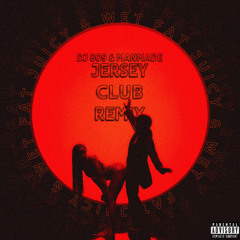 FAT JUICY & WET REMIX - DJ 809 x ManMade