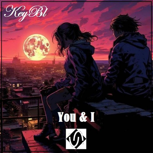 KeyBl - You & I