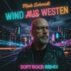 Wind aus Westen - Soft Rock Remix