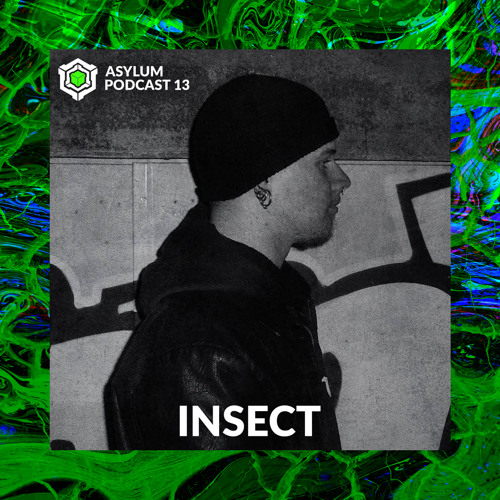 ASYLUM PODCAST #13 | INSECT