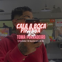 MTG - CALA BOCA PIRANHA VS TOMA PORRADEIRO [Dj PdrãoNoBeat]