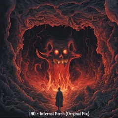 LNO - Infernal March (Original Mix)