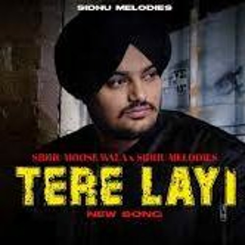 TERE LAYI SIDHU MOOSE WALA