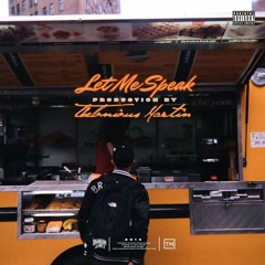 LET ME SPEAK (feat. Cam Meekins) (prod. By Thelonious Martin)