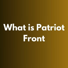 What is Patriot Front | Forrest Clark Rankin