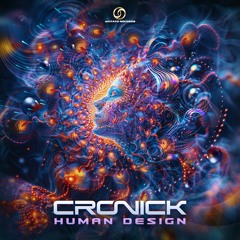 Cronick - Human Design |Psytrance 2024|