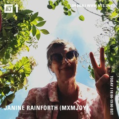 Janine Rainforth (MXMJoY) NTS MAY 2020