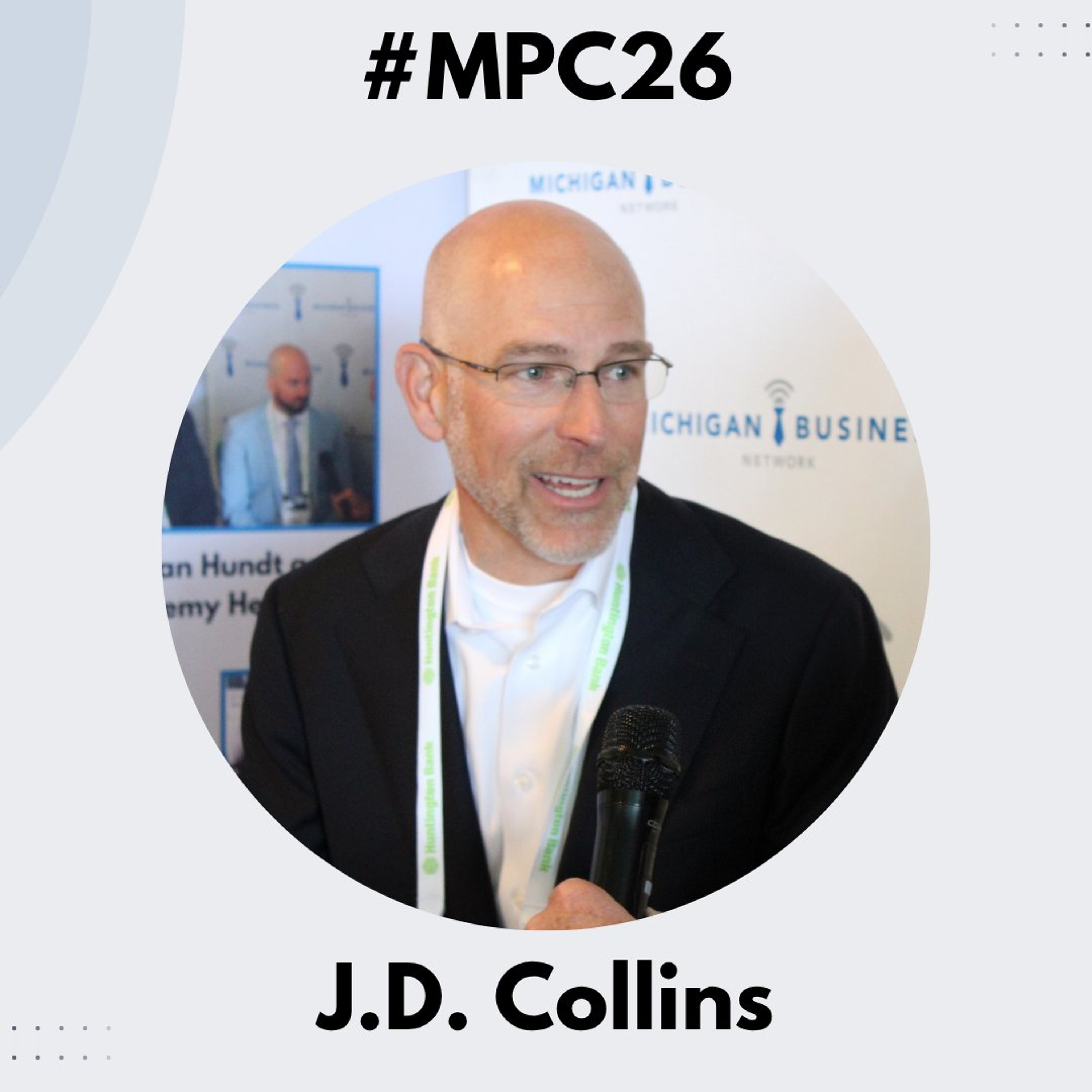 Michigan Business Beat | Mackinac Policy Conference 2026 - J.D. Collins, Michigan S.B.D.C. - #MPC26 episode artwork
