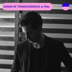 RADIO.D59B / SONGS OF TRANSCENDENCE #12 w/ Ribs