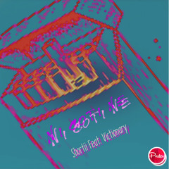 Nicotine! Feat Victionary