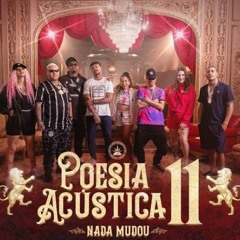 Poesia Acústica #11 - Nada Mudou - L7NNON, CHRIS, Ryan SP, Lourena, Xamă, Azzy, Mc Poze, Cynthia Luz