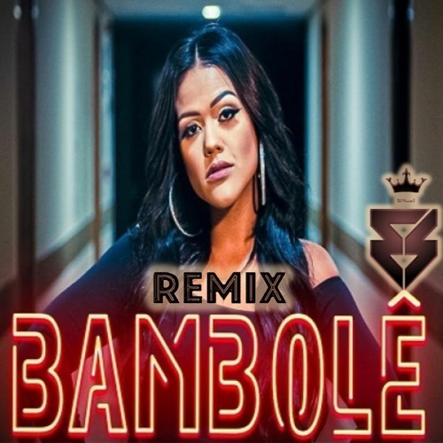 Camila Loures Ft. Mc Wm - Bambolê (Mauro.S Remix)PREVIEW FREE DOWNLOAD