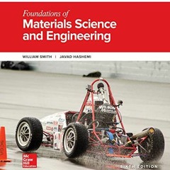 Read KINDLE 📕 Foundations of Materials Science and Engineering by  William Smith &