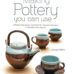 free EBOOK 📦 Making Pottery You Can Use: Plates that stack • Lids that fit • Spouts