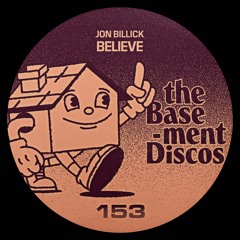 PREMIERE: Jon Billick - Believe (theBasement Discos)