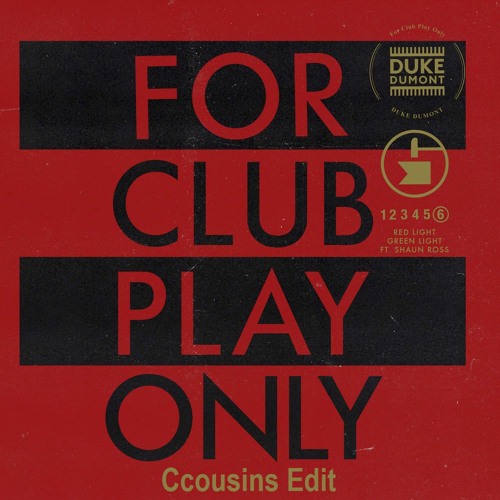 Duke Dumont - Red Light,Green Light (Ccousins Tech House Edit)