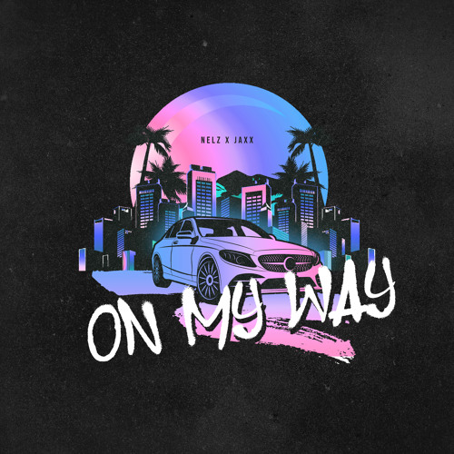 On My Way (feat. Jaxx)