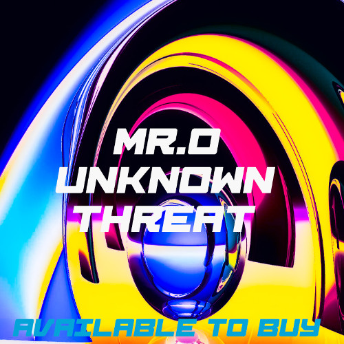 Mr.O - Unknown Threat