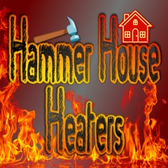 Hammer House Heaters