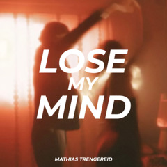 Lose My Mind