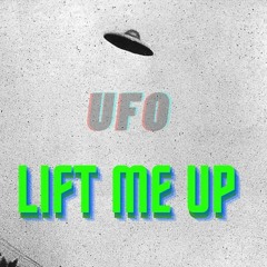 UFO - Lift me up