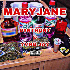 “MaryJane” FT YVNG JAY