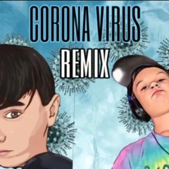Corona Virus Remix ft. Xxvarzan .Xx50cent17xx