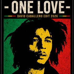 Bob Marly - One Love (David Caballero Edit 2026) FREE DL