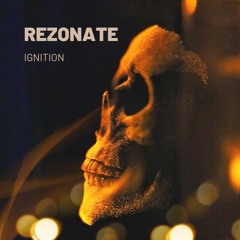 Rezonate - Ignition