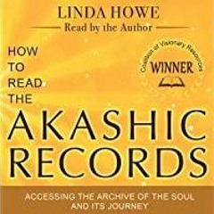PDFDownload~ How to Read* the Akashic Records: Accessing the Archive of the Soul and Its Journey