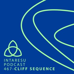 Intaresu Podcast 467 - CLIFF SEQUENCE