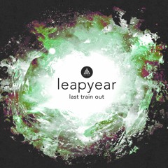 leapyear 'last train out' [Out Now]
