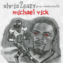 xhris2eazy - mike vick prod. mastercard2k