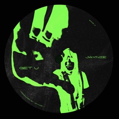 JAYNIE - GET U