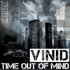 Vinid - Time Out Of Mind (Stim Junkeez Remix) [FREE DOWNLOAD]