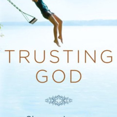 ACCESS EBOOK 💝 Trusting God: A Girlfriends in God Faith Adventure by  Sharon Jaynes,