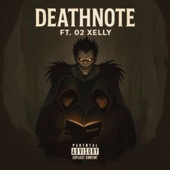 Deathnote ft. 02 Xelly (PROD. SPHYNX)
