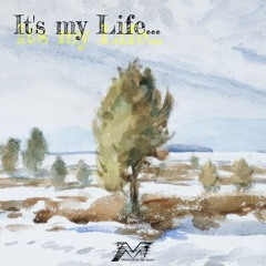 It's my Life...