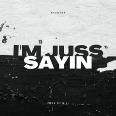 ImJussSayin (Prod by niji)