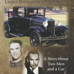 @@ Dillinger, Under the Gun and On the Run, A Story About Two Men and a Car @Read-Full@